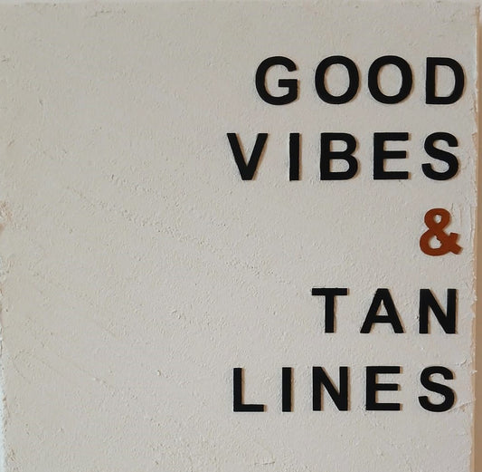 Good Vibes and Tan Lines - Text